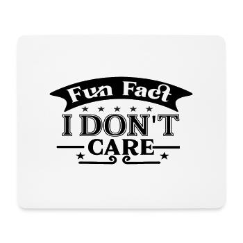 Fun Fact I Don´t Care - Mousepad (Querformat) - Weiß - Vorne