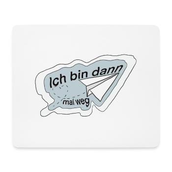 Ich bin dann mal weg - Mousepad (Querformat) - Weiß - Vorne