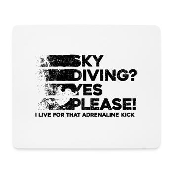Sky Dive Fever Design. Perfect Adrenaline Gift - Mouse Pad (horizontal) - white - Front