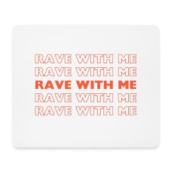 Rave With me - Mouse Pad (horizontal) - white - Front