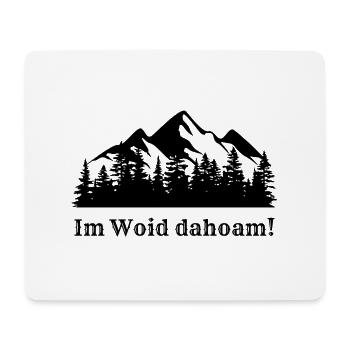 Im Woid dahoam! Bayerisch - Mousepad (Querformat) - Weiß - Vorne