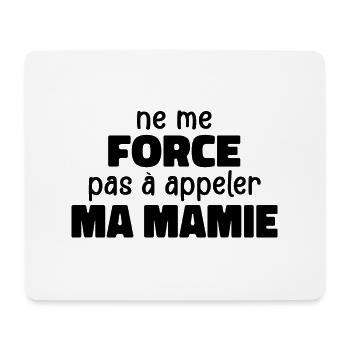 Don't Force Me To Call My Granny - Mouse Pad (horizontal) - white - Front