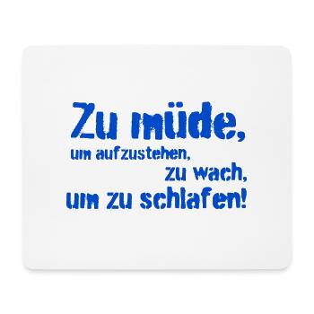 zu müde - Mousepad (Querformat) - Weiß - Vorne