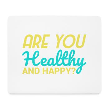 Healthy and Happy ? - Mousepad (Querformat) - Weiß - Vorne