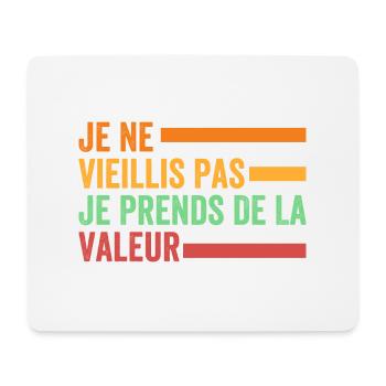 Ich werde nicht alt, ich steigere meinen Wert - Mousepad (Querformat) - Weiß - Vorne