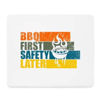 BBQ FIRST SAFETY LATER - Mouse Pad (horizontal) - white - Front