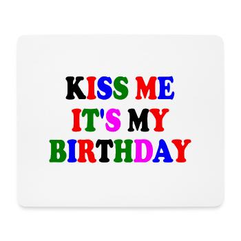 kiss me it's my birthday - Tapis de souris (format paysage) - blanc - Devant