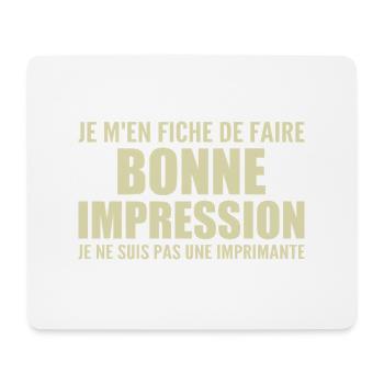 I don't care if I make a good impression - Mouse Pad (horizontal) - white - Front