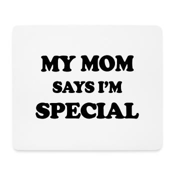 meine Mutter sagt, ich bin etwas Besonderes - Mousepad (Querformat) - Weiß - Vorne