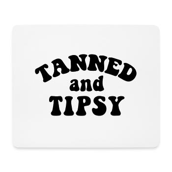 tanned and tipsy - Mouse Pad (horizontal) - white - Front