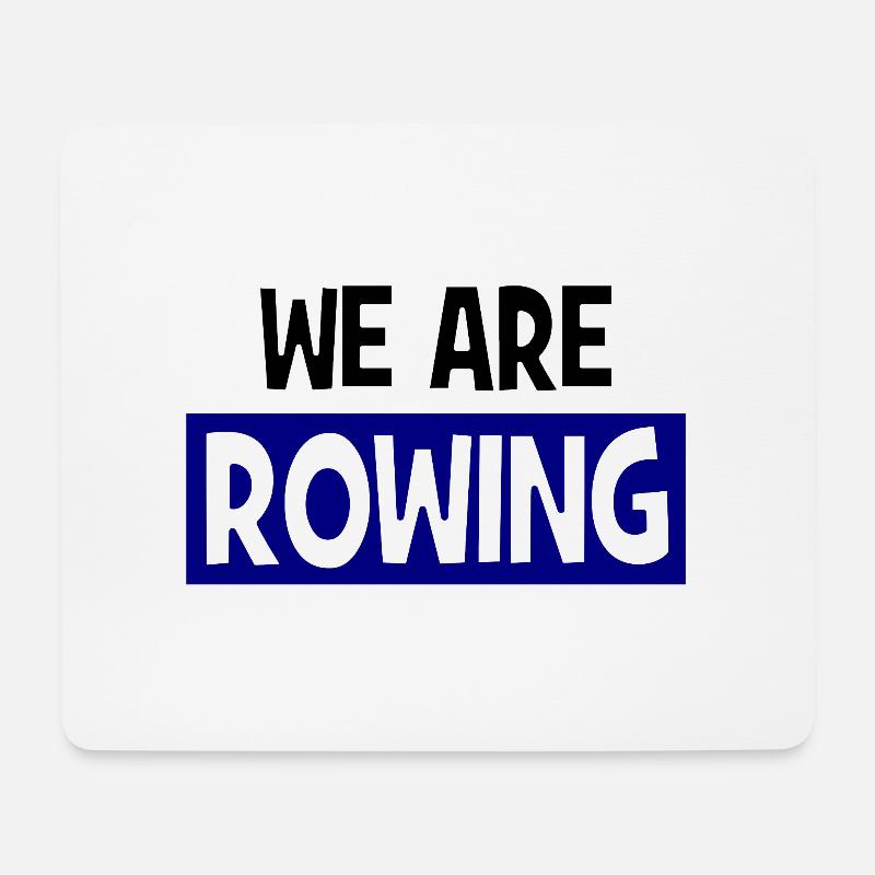 we are ROWING - Rowing - Rowers - Rowers - Mouse Pad (horizontal) - white