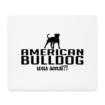 AMERICAN BULLDOG was sonst Hundespruch Wilsigns - Mousepad (Querformat) - Weiß - Vorne