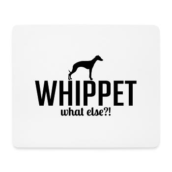 WHIPPET what else Hunde Hund Wilsigns - Mousepad (Querformat) - Weiß - Vorne