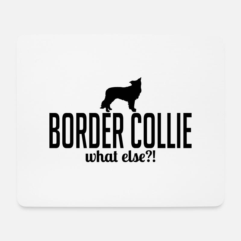 BORDER COLLIE what else Hundespruch Wilsigns Hunde - Mousepad (Querformat) - Weiß