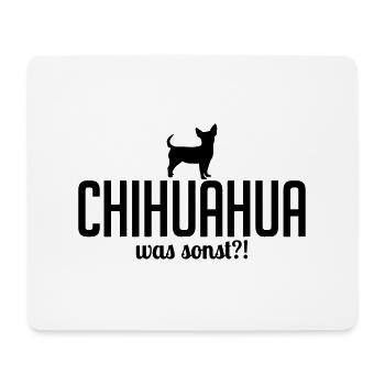 CHIHUAHUA was sonst - Mousepad (Querformat) - Weiß - Vorne