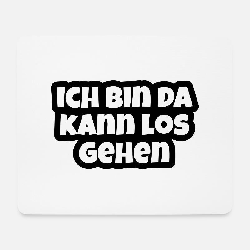 ich bin da kann losgehen lustig fun - Mousepad (Querformat) - Weiß
