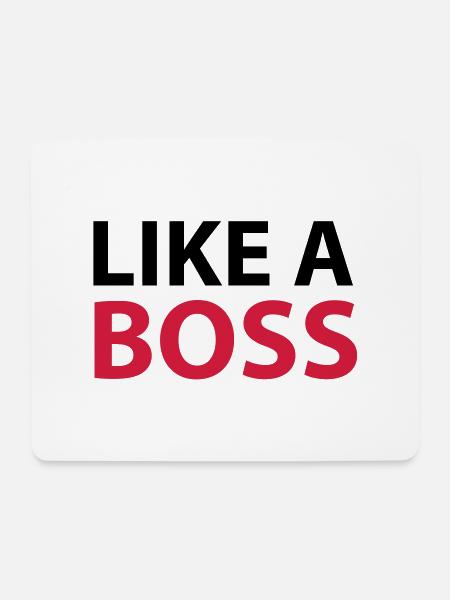 Like A boss - Mouse Pad (horizontal) - white