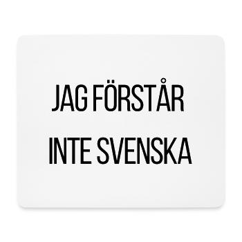 Ich verstehe kein schwedisch - Spruch - Mousepad (Querformat) - Weiß - Vorne