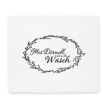 Mei Dirndl is in da Waesch mit - Mousepad (Querformat) - Weiß - Vorne
