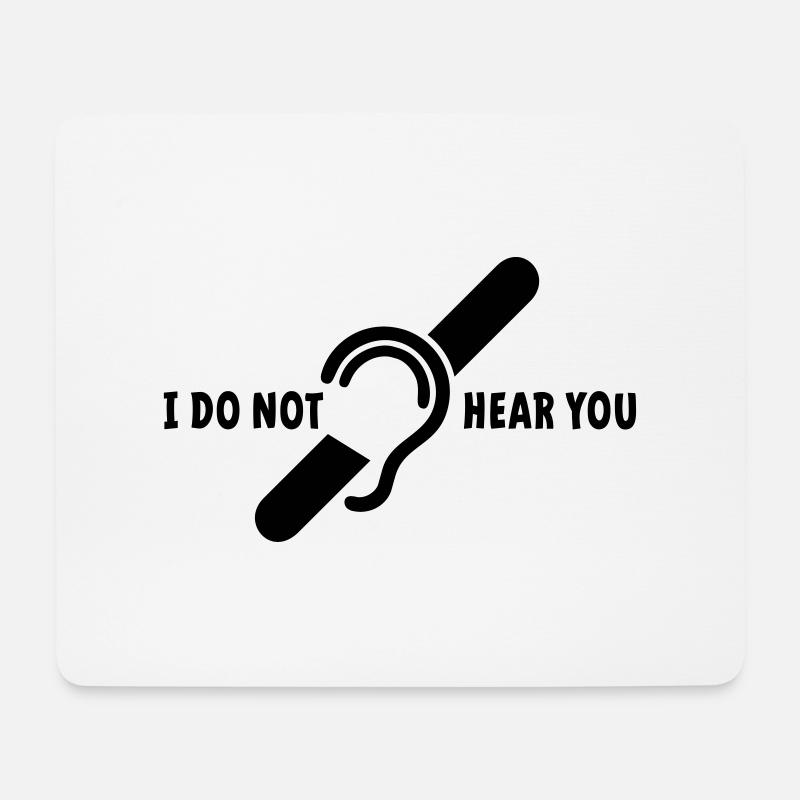 Ich höre dich nicht. Gehörloses, schwerhöriges Logo - Mousepad (Querformat) - Weiß