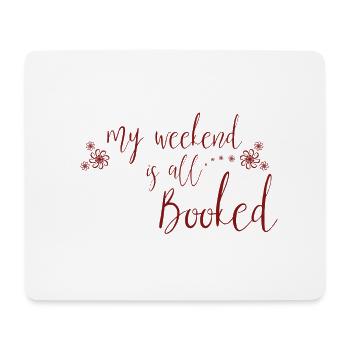 Funny Reading Lover Book Quotes My Weekend Is All - Tapis de souris (format paysage) - blanc - Devant