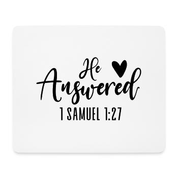 He Answered Samuel 1:27 - Mousepad (Querformat) - Weiß - Vorne