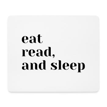 Eat, read and sleep - Mousepad (Querformat) - Weiß - Vorne