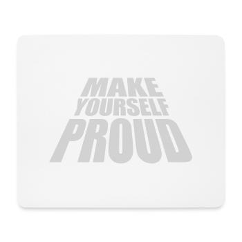 make yourself proud Zitat - Mousepad (Querformat) - Weiß - Vorne