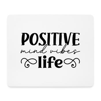 Positive mind vibes life - Mousepad (Querformat) - Weiß - Vorne