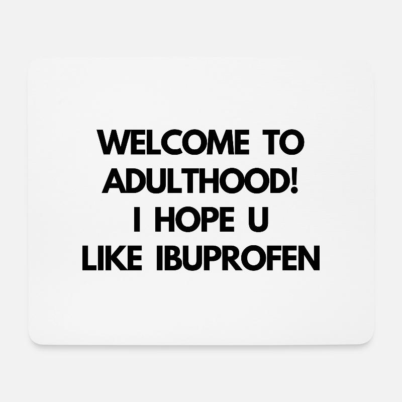 Willkommen im Erwachsensein - Mousepad (Querformat) - Weiß
