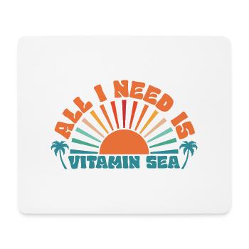 Tout ce dont j’ai besoin est de vitamine Mer, été, soleil, plage - Tapis de souris (format paysage) - blanc - Devant