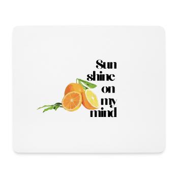 Sunshine on my mind Sonne im Herzen - Mousepad (Querformat) - Weiß - Vorne