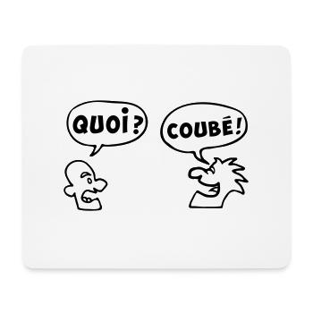 QUOI COUBEH quoicoubeh citation drôle - Tapis de souris (format paysage) - blanc - Devant