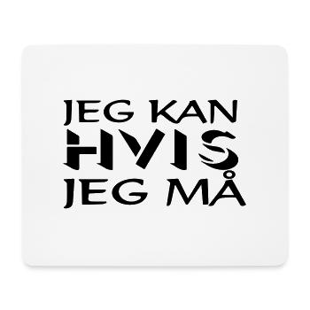 I can if I have to. - Mouse Pad (horizontal) - white - Front