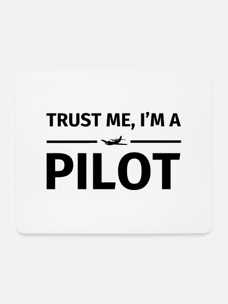 Trust Me I'm a Pilot - Mousepad (Querformat) - Weiß
