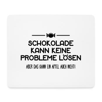 Schokolade keine Probleme löse Apfel auch nicht - Mousepad (Querformat) - Weiß - Vorne