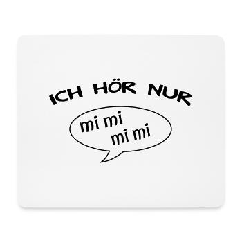 Drôle dire que je viens de m'entendre mi mi mi mi - Tapis de souris (format paysage) - blanc - Devant