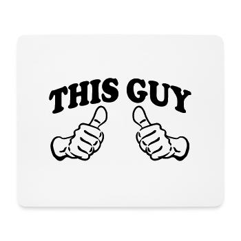 This Guy (Custom) - Mouse Pad (horizontal) - white - Front