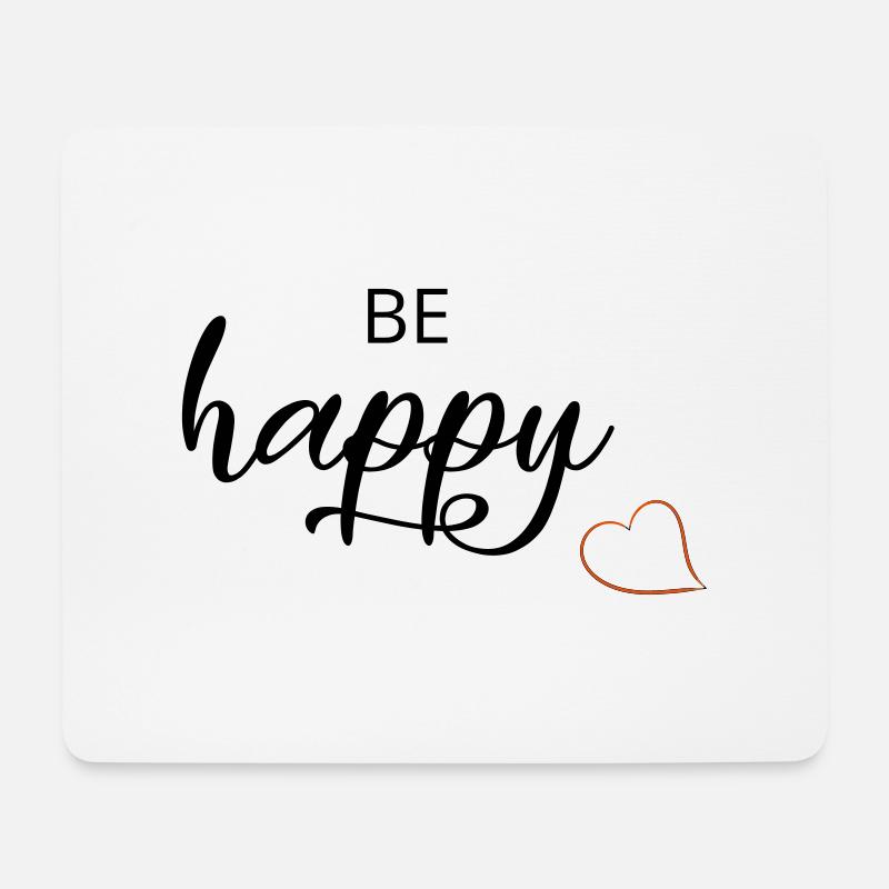be happy - Mousepad (Querformat) - Weiß
