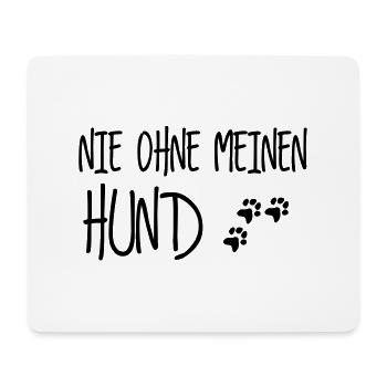 nie ohne meinen hund - Mousepad (Querformat) - Weiß - Vorne
