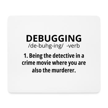 Debbuging Being The Detective In A Crime Movie Whe - Mousepad (Querformat) - Weiß - Vorne