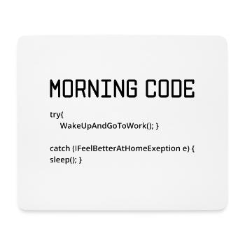 Morning Code Try Wake Up And Go To Work Programmer - Mousepad (Querformat) - Weiß - Vorne