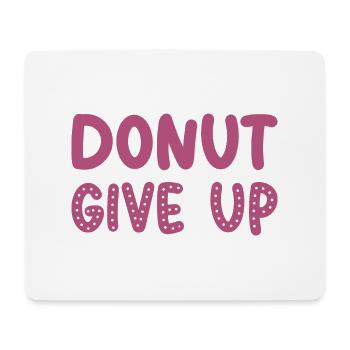 Donut give up funny donut cool gifts sweet food - Tapis de souris (format paysage) - blanc - Devant