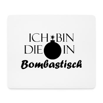 Bombe in Bombastisch - Bild mit Schriftzug - Mousepad (Querformat) - Weiß - Vorne