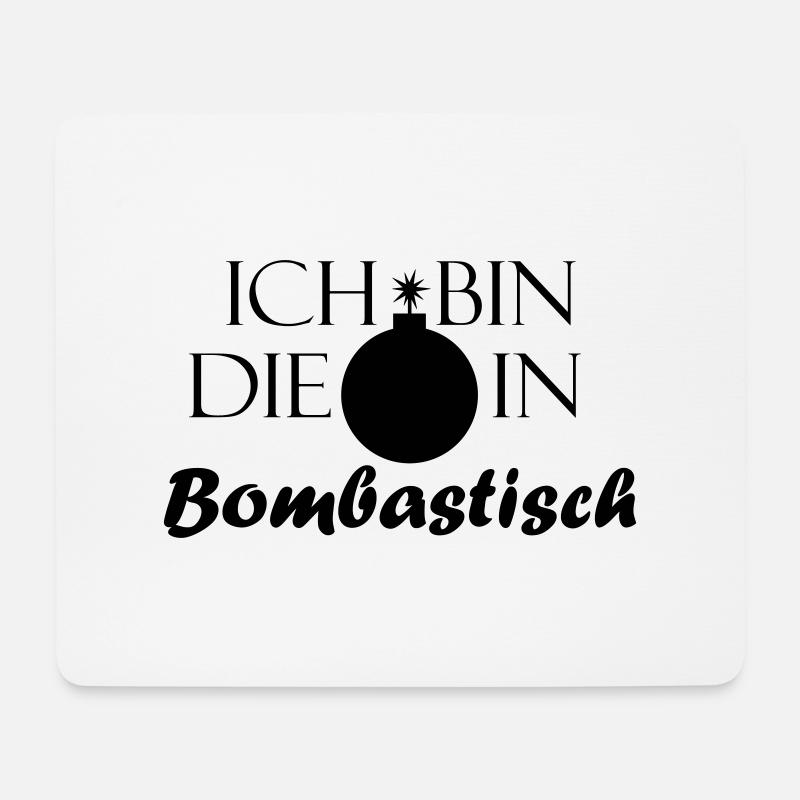 Bombe in Bombastisch - Bild mit Schriftzug - Mousepad (Querformat) - Weiß