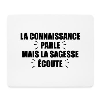 La Connaissance Parle, Mais La Sagesse Écoute - Tapis de souris (format paysage) - blanc - Devant