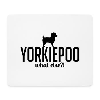 Yorkiepoo what else Hunde Spruch Wilsigns - Mousepad (Querformat) - Weiß - Vorne