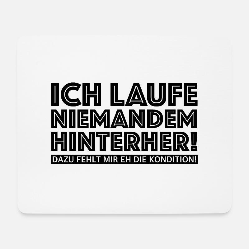Ich laufe niemandem hinterher | lustige Sprüche - Mousepad (Querformat) - Weiß