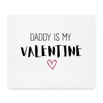 DADDY IS MY VALENTINE - Mousepad (Querformat) - Weiß - Vorne
