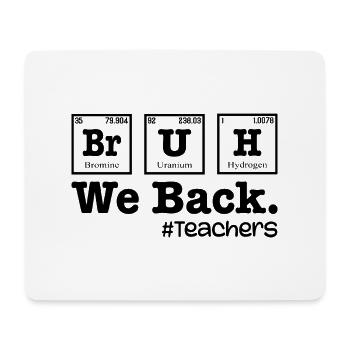 Bruh We Back To School - Table Elements Teacher - Tapis de souris (format paysage) - blanc - Devant